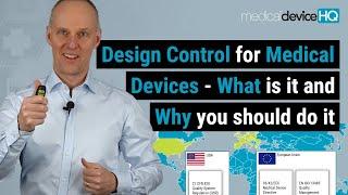 Design control for medical devices - what is it and why you should do it