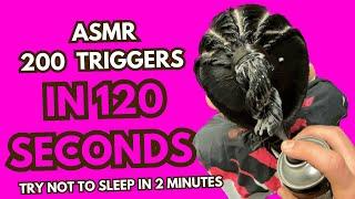 200 Triggers in 120 seconds | ASMR | Try not too sleep in 2 minutes