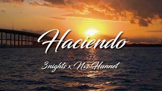 3NIGHTS - HACIENDO - FT. NVS HUNNET (OFFICIAL MUSIC VIDEO)