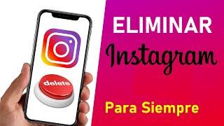 Como Eliminar cuenta de INSTAGRAM para siempre