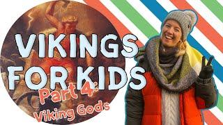 Vikings For Kids PART 4 // Viking Gods For Kids