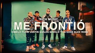 Justin Quiles @DimeloFlow @AlexRosepr @GigoloYLaExce - Me Frontio (Video Oficial)