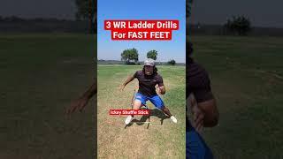 3 WR Ladder Drills For FAST FEET