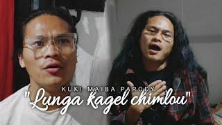 Lunga kagel chimlou || Kuki Maiba Parody