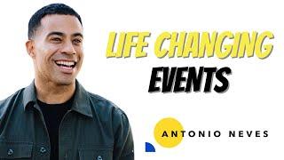 The Antonio Neves Show - 128. Life Changing Events