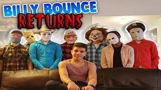 BILLY BOUNCE RETURNS!!!