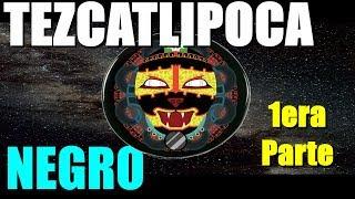 Black Tezcatlipoca. First part