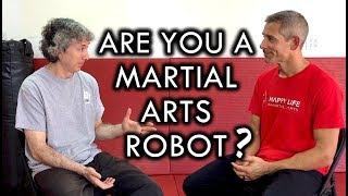 How to Express Yourself and Not Be a Martial Arts Robot