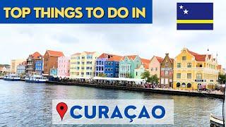 TOP THINGS TO DO IN Curaçao!