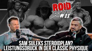 RoidZone Podcast | Folge #11 Sam Suleks Steroidplan? Leistungsdruck in der Classic Physique!