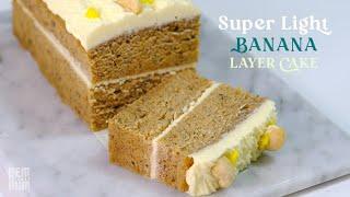 SUPER Light Banana Layer Cake!