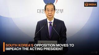 South Korea's opposition moves to impeach the acting president | DD India