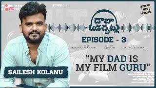 Mucchatlu With HIT Director Sailesh Kolanu | Daaba Mucchatlu | Chaibisket Podcasts