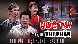 Hài Kịch : Học Tài Thi Phận - Việt Hương, Vân Sơn, Bảo Liêm - Vân Sơn 36 | Hài Tuyển Chọn Hay nhất