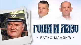 Goci i Lazo - Ratko Mladić (Official Audio) 2021 ZABRANJENA PESMA