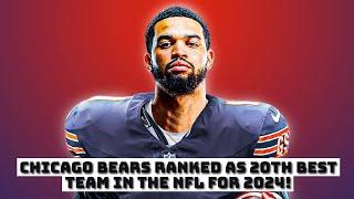 Chicago Bears Ranked As 20th Best Team In The NFL For 2024!