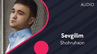 Shohruhxon - Sevgilim | Шохруххон - Севгилим (AUDIO)