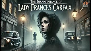 The Disappearance of Lady Frances Carfax ️‍️ | A Sherlock Holmes Mystery!  | Arthur Conan Doyle