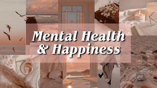  MENTAL HEALTH & HAPPINESS how can you stay happy all the time? ﹁ w/ calm music