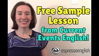 Free Sample Lesson from the Current Events English Course