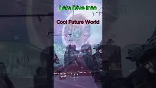 Lets Dive Into Cool Future world #tech #shorts #trending #future #asiantechgirl