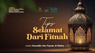 [LIVE] Tips Selamat Dari Fitnah - Ustadz Nuruddin Abu Faynan Al-Makky حفظه الله