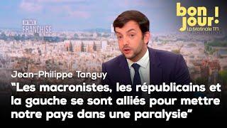 "Macronistes, républicains et la gauche se sont alliés pour mettre notre pays dans une paralysie"