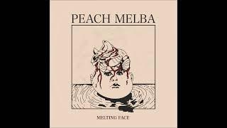 Peach Melba - Melting Face (full Album 2024)