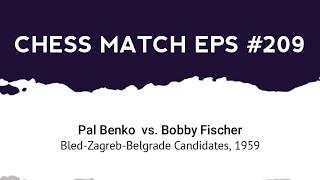 Pal Benko vs Bobby Fischer • Bled-Zagreb-Belgrade Candidates, 1959