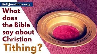 What Does The Bible Say About Christian Tithing | GotQuestons.org