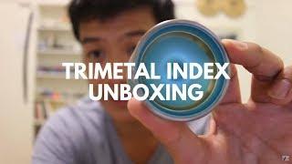 TRIMETAL UNBOXING...