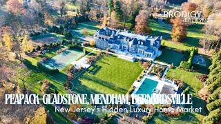 New Jersey’s Hidden Luxury Real Estate Market Peapack-Gladstone, Mendham, Bernardsville.