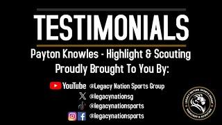 Payton Knowles | Legacy Nation Highlight & Scouting | College Commitment Testimonial