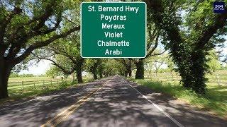 Road Trip #275 - St. Bernard Hwy - Poydras to Arabi, Louisiana