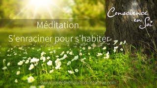 Méditation S'enraciner pour s'habiter