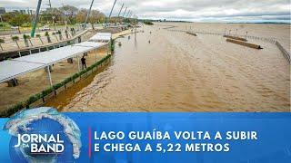 Lago Guaíba volta a subir e atinge a marca de 5,22 metros | Jornal da Band