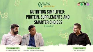 Live Your Best Life, Unscripted – Nutrition Simplified: Protein, Supplements and Smarter Choices
