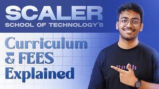 SST's Fee and Curriculum Explained | Scaler School of Technology