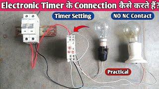 Electronic Timer के Connection कैसे करते हैं? || Timer Setting, Timer NO and NC Contact || GIC Timer