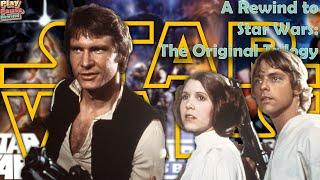 The Star Wars Original Trilogy: Rewind