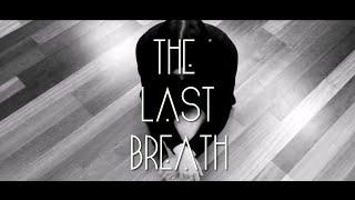 The Last Breath - Award Winning Short Film - By: Zane Mestousis & Anita Leos