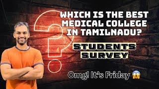 The best medical college in Tamil Nadu  | Omg! It’s Friday | Students survey