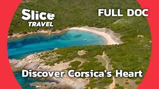 Corsica's Rich Heritage | SLICE TRAVEL | FULL DOCUMENTARY