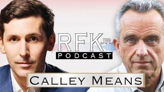 RFK Podcast: Calley Means