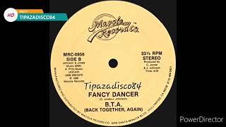 SAMPLE ++  B.T.A - Fancy Dancer ( MACOLA Records Co. 86 )  HQ