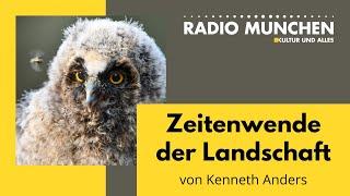 Zeitenwende der Landschaft - von Kenneth Anders