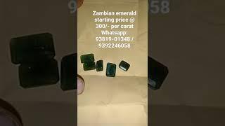 Natural zambian emerald starting price :     @ 300/-Whatsapp: 93819-01348 /9392246058