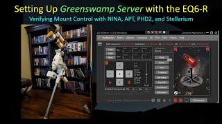 Setting Up GreenSwamp Server with the Skywatcher EQ6-R Mount