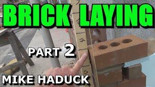 BRICK LAYING (part 2) Mike Haduck