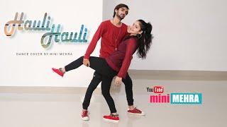 Hauli Hauli! Dance Cover By Mini Mehra! Bollywood Dance! Tabu+Rakul Preet Singh+Ajay Devgan